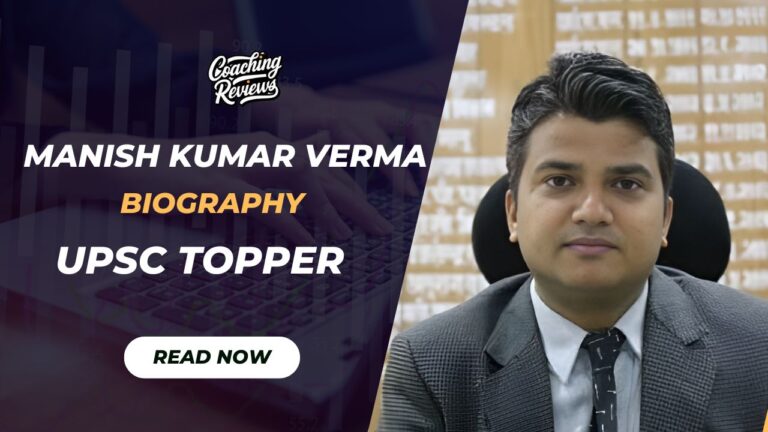 Manish Kumar Verma Biography UPSC (2011)- Age, Marksheet, Wife, Optional Subject, Current Posting and Personal Life